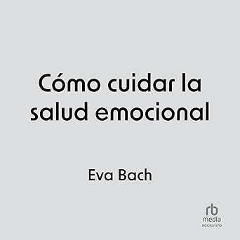 Audiolibro Cómo cuidar la salud emocional Gratis