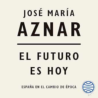 Audiolibro El futuro es hoy: España en el cambio de época Gratis