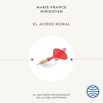 Audiolibro El acoso moral: El maltrato psicológico en la vida cotidiana Gratis