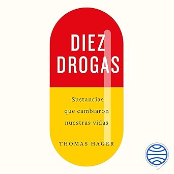 Audiolibro Diez drogas: Sustancias que cambiaron nuestras vidas Gratis