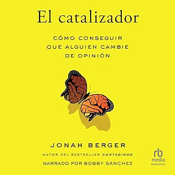 Audiolibro El catalizador: Cómo cambiar el pensamiento de los demás Gratis