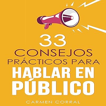 Audiolibro 33 Consejos Prácticos para Hablar en Público Gratis