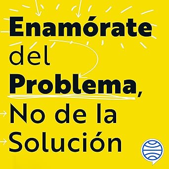 Audiolibro Enamórate del problema no de la solución Gratis