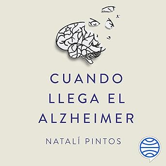 Audiolibro Cuando llega el Alzheimer - Hacia la comprensión y aceptación de las demencias en las familias Gratis