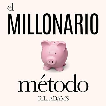 Audiolibro El Millonario Método: Cómo Salir de las Deudas y Ganar Libertad Financiera al Entender la Psicología de la Mente Millonaria