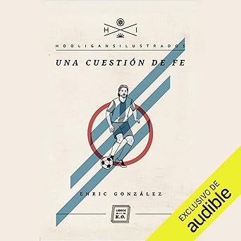 Audiolibro Una cuestion de fe: Hooligans ilustrados Gratis