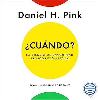 Audiolibro ¿Cuándo?: La ciencia de encontrar el momento preciso Gratis