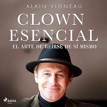 Audiolibro Clown Esencial: El arte de reírse de sí mismo Gratis