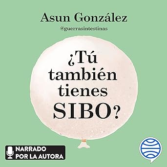 Audiolibro ¿Tú también tienes SIBO?: Todo lo que debes saber para tratar este desequilibrio de la microbiota Gratis