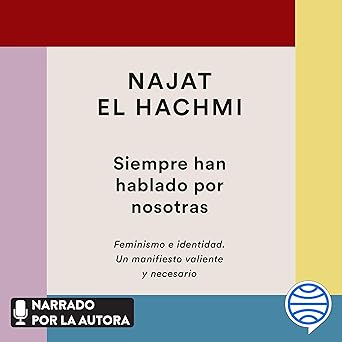 Audiolibro Siempre han hablado por nosotras: Feminismo e identidad. Un manifiesto valiente y necesario Gratis