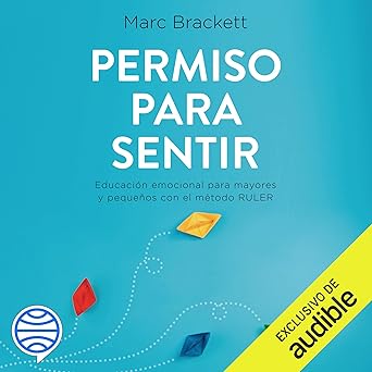 Audiolibro Permiso para sentir: Educación emocional para mayores y pequeños con el método RULER Gratis