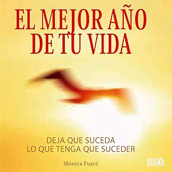Audiolibro El Mejor Año De Tu Vida: Deja que suceda lo que tenga que suceder Gratis