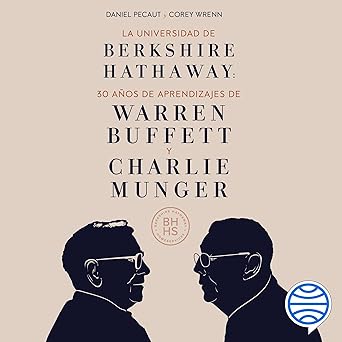 Audiolibro La Universidad de Berkshire Hathaway: 30 años de aprendizajes de Warren Buffett y Charlie Munger Gratis