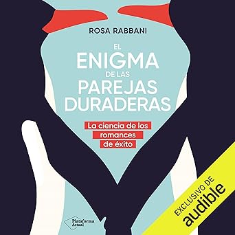 Audiolibro El enigma de las parejas duraderas: La ciencia de los romances de éxito Gratis