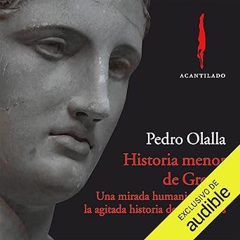 Audiolibro Historia menor de Grecia: Una mirada humanista sobre la agitada historia de los griegos Gratis