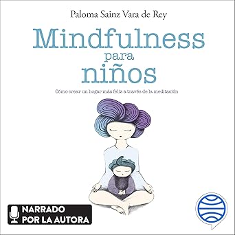 Audiolibro Mindfulness para niños: Cómo crear un hogar más feliz a través de la meditación Gratis
