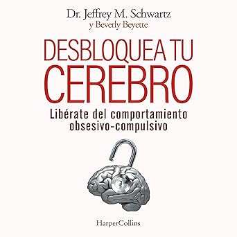 Audiolibro Desbloquea tu cerebro: Libérate del comportamiento obsesivo-compulsivo Gratis