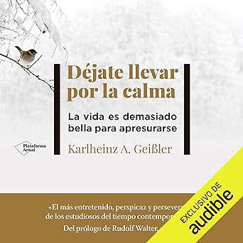 Audiolibro Déjate llevar por la calma: La vida es demasiado bella para apresurarse Gratis