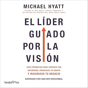 Audiolibro El líder guiado por la visión: Diez preguntas para enfocar tus esfuerzos