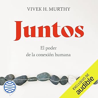 Audiolibro Juntos: El poder de la conexión humana Gratis