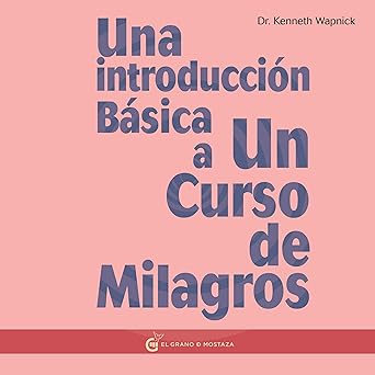 Audiolibro Una Introducción Básica a Un Curso de Milagros Gratis