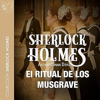 Audiolibro El ritual de los Musgrave: Sherlock Holmes Gratis