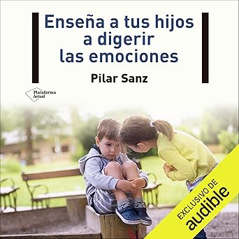 Audiolibro Enseña a tus hijos a digerir las emociones Gratis