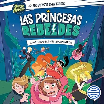 Audiolibro El misterio de la virgulina inmortal: Las Princesas Rebeldes 1 Gratis