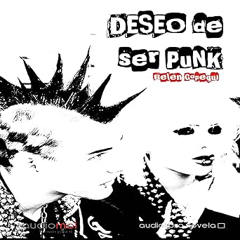 Audiolibro Deseo de ser punk Gratis