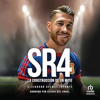 Audiolibro SR4: La construcción de un mito: Biografía de Sergio Ramos Gratis