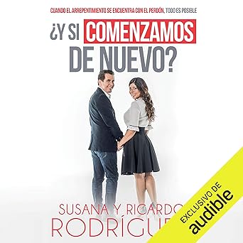 Audiolibro Y si comenzamos de nuevo?: Cuando El Arrepentimiento Se Encuentra Con El Perdón