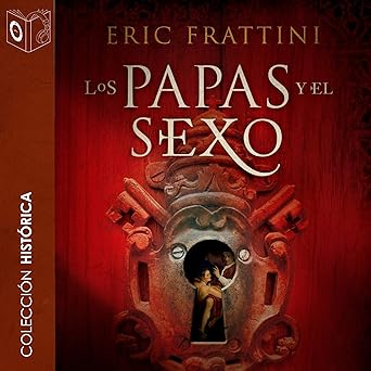 Audiolibro Los papas y el sexo Gratis