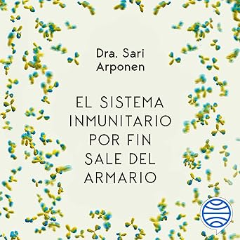 Audiolibro El sistema inmunitario por fin sale del armario: Vive una vida plena
