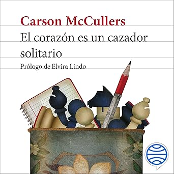 Audiolibro El corazón es un cazador solitario: Prólogo de Elvira Lindo Gratis