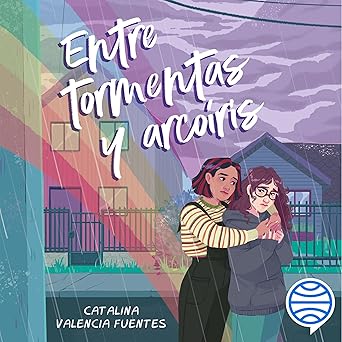 Audiolibro Entre tormentas y arcoiris Gratis