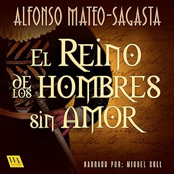 Audiolibro El reino de los hombres sin amor Gratis