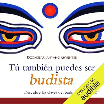 Audiolibro Tú También Puedes Ser Budista: Descubre las claves del budismo Gratis