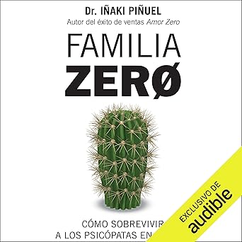 Audiolibro Familia Zero: Cómo sobrevivir a los psicópatas en familia Gratis