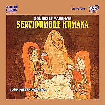 Audiolibro Servidumbre Humana Gratis