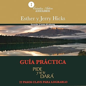 Audiolibro Guía practica: Pide y se te dará: 22 pasos clave para lograrlo Gratis