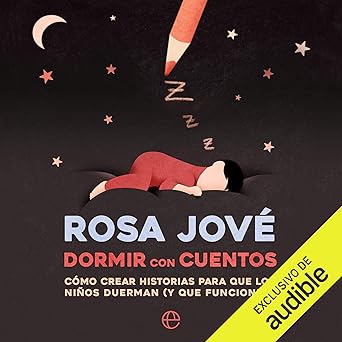 Audiolibro Dormir con Cuentos: Cómo crear historias para que los niños duerman y que funcionen Gratis
