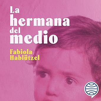 Audiolibro La hermana del medio Gratis