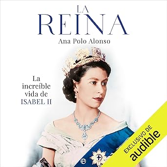 Audiolibro La Reina: La increíble vida de Isabel II Gratis