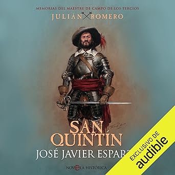 Audiolibro San Quintín: Memorias del maestre de campo de los tercios Julián Romero 1 Gratis
