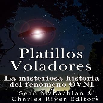 Audiolibro Platillos voladores: La misteriosa historia del fenómeno OVNI Gratis