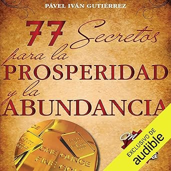 Audiolibro 77 secretos para la prosperidad y la abundancia Gratis