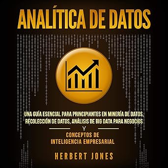 Audiolibro Analítica de datos: Una guía esencial para principiantes en minería de datos