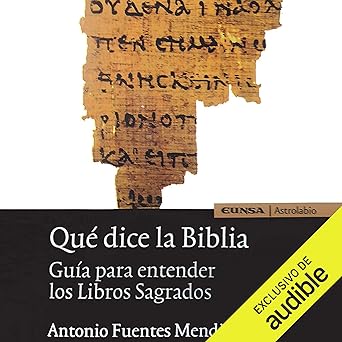 Audiolibro Qué Dice la Biblia: Guía para entender los Libros Sagrados Gratis