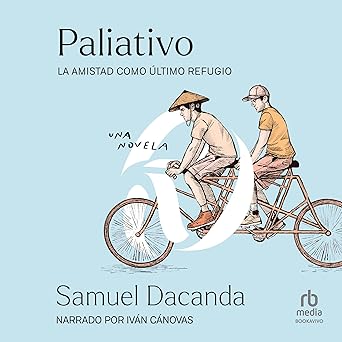 Audiolibro Paliativo: La amistad como último refugio Gratis
