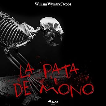 Audiolibro La pata de mono - Dramatizado Gratis